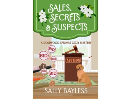 Livro Sales Secrets Suspects Dogwood Springs Cozy Mystery de Sally Bayless (Inglês)