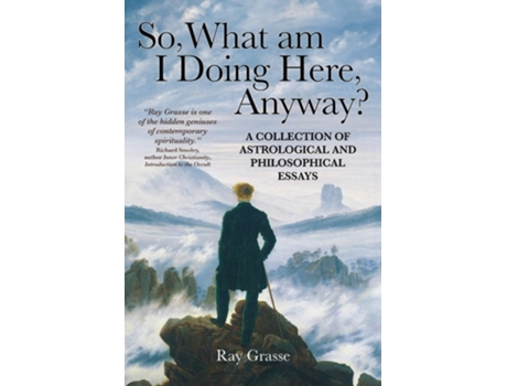 Livro So, What Am I Doing Here, Anyway? De Ray Grasse (inglês)