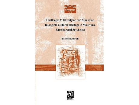 Livro Challenges to Identifying and Managing Intangible Cultural Heritage in Mauritius Zanzibar and Seychelles de Rosabelle Boswell (Inglês)