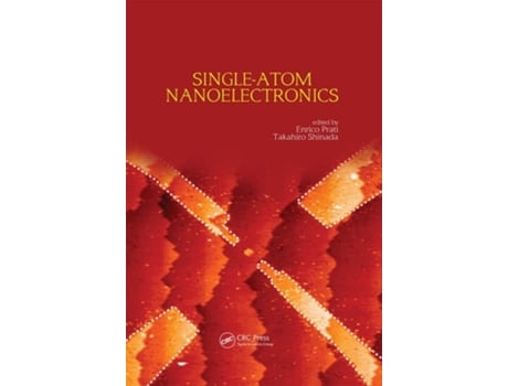 Livro Single-atom Nanoelectronics De Enrico Prati E Takahiro Shinada (inglês - Capa Dura)