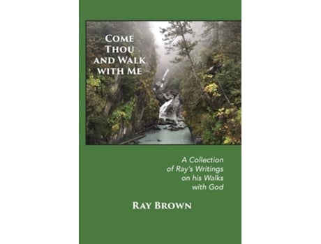 Livro Come Thou And Walk With Me De Ray Brown (inglês)