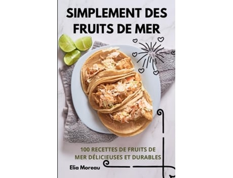 Livro SIMPLEMENT DES FRUITS DE MER de Elia Moreau (Inglês)