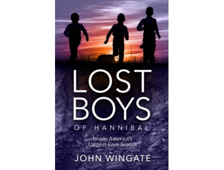 Livro Lost Boys of Hannibal Inside Americas Largest Cave Search de John Wingate (Inglês)