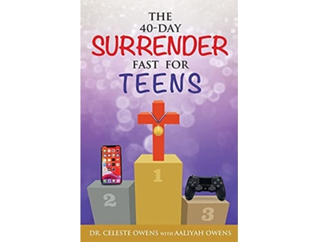 Livro The 40-Day Surrender Fast for Teens de Celeste C Owens e Aaliyah C Owens (Inglês)