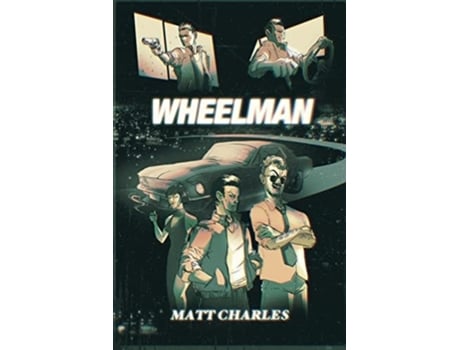 Livro Wheelman De Matt Charles (inglês)