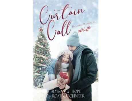 Livro Curtain Call Roseville Romances de Alyssa Roat e Hope Bolinger (Inglês)
