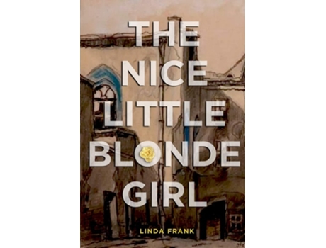 Livro The Nice Little Blonde Girl De Linda Frank (inglês)
