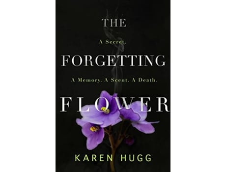 Livro The Forgetting Flower Botanique Noire de Karen Hugg (Inglês)