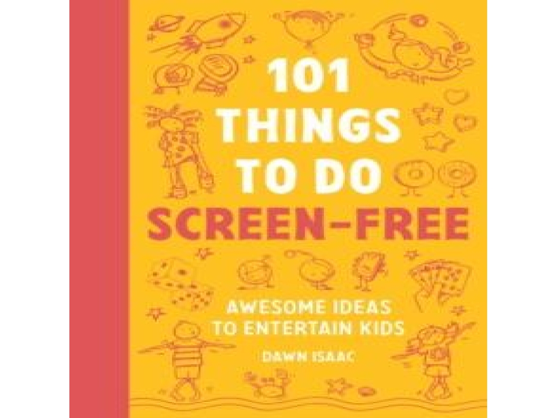 Livro 101 Things to do Screen-Free de Dawn Isaac (Inglês)