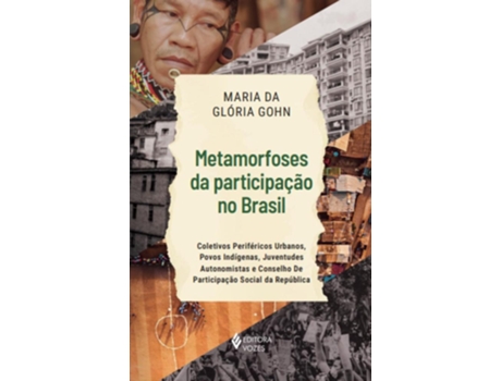 Livro Metamorfoses Da Participacao No Brasil - Vozes De Diversos (português Do Brasil)
