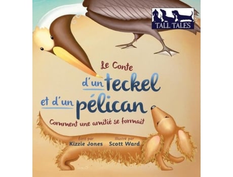 Livro Le Conte Dun Teckel Et Dun Pélican Le Début Dune Amitié De Jones, Kizzie Et Al. (inglês)