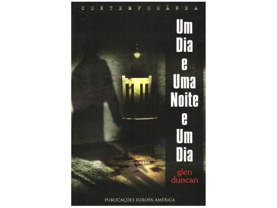 Livro Um Dia e Uma Noite e Um Dia de Glen Duncan