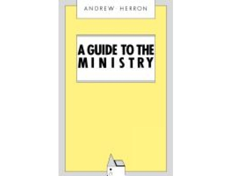 Livro A Guide to the Ministry Andrew Herron (Inglês)