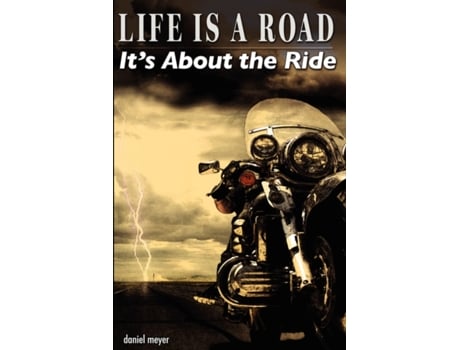 Livro Life Is a Road, It's About the Ride Daniel Meyer (Inglês)