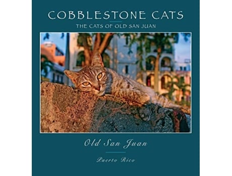 Livro Cobblestone Cats Puerto Rico The Cats of Old San Juan 2nd ed de Panattoni Alan (Inglês)