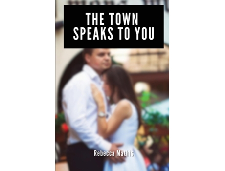 Livro The Town Speaks to You de Rebecca Mathis (Inglês)