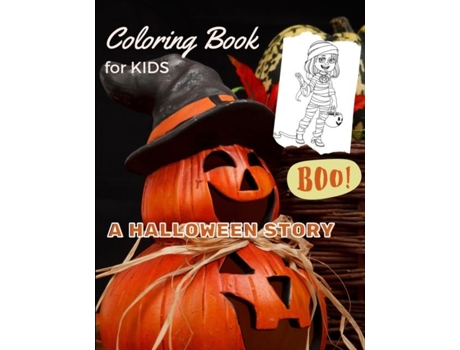 Livro Coloring Book For Kids - A Halloween Story Super Fun Halloween Edition Coloring Book With Cool Images For Kids De Austen Swan (inglês)