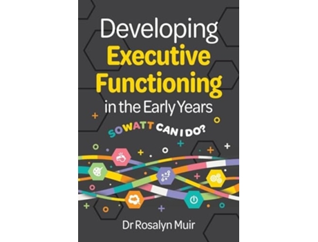 Livro Developing Executive Functioning in the Early Years SOWATT Can I Do? de Rosalyn Muir (Inglês)
