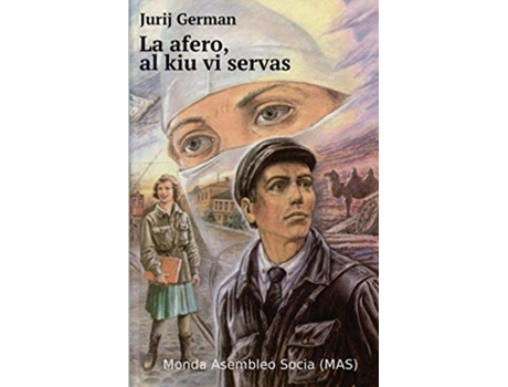 Livro La afero al kiu vi servas 141 MasLibro Esperanto Edition de Jurij German