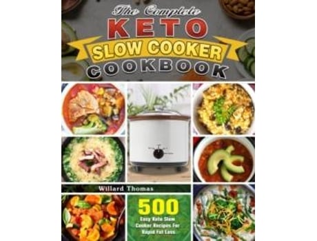 Livro The Complete Keto Slow Cooker Cookbook De Willard Thomas (inglês)