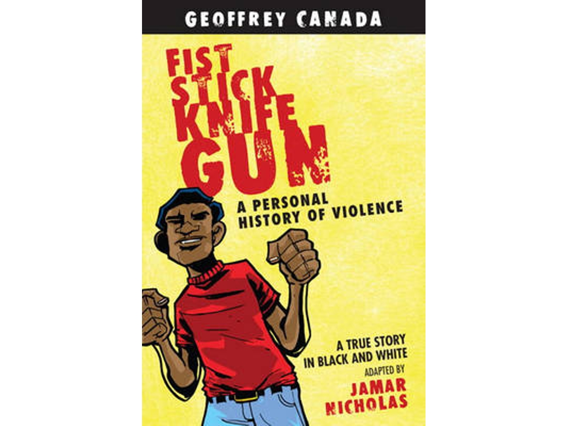 Livro Fist Stick Knife Gun de Geoffrey Canada (Inglês)