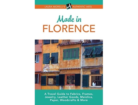 Livro Made In Florence De Laura Morelli (inglês)