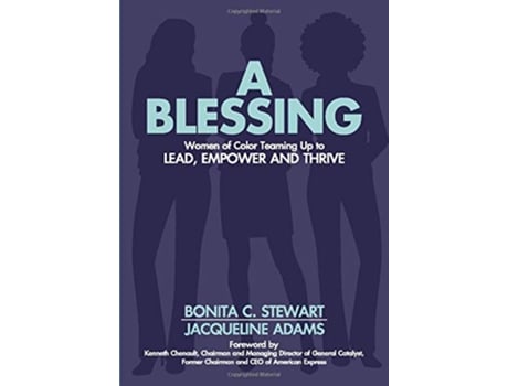 Livro A Blessing Women of Color Teaming Up to Lead Empower and Thrive de Bonita C Stewart e Jacqueline Adams (Inglês - Capa Dura)