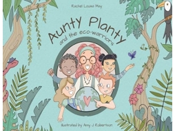 Livro Aunty Planty and the Eco Warriors de Rachel Louisa May (Inglês)