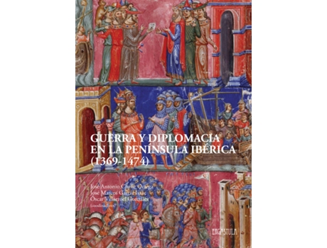 Livro Guerra Y Diplomacia En La Peninsula Iberica 1369-1474 de Jose Chelle (Espanhol)