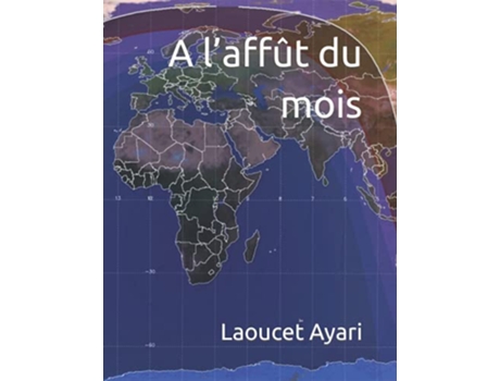 Livro A l’affût du mois French Edition de Dr Laoucet Ayari (Francês)