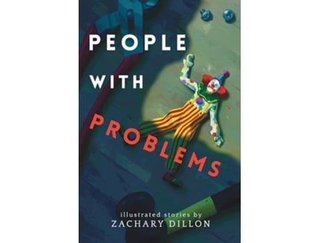 Livro People With Problems illustrated stories de Zachary Dillon (Inglês)