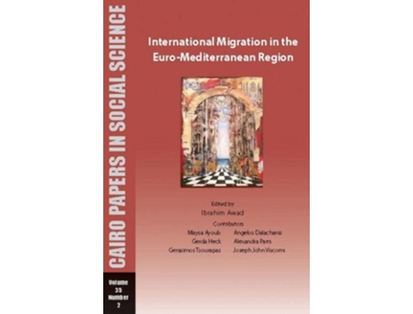 Livro International Migration In The Euro-mediterranean Region De Awad E Ibrahim (inglês)