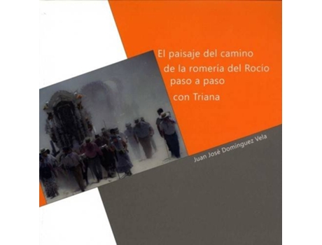 Livro El Paisaje Del Camino De La Romer¡A Del Roc¡O Paso A Paso Co de Juan Jose Dom¡Nguez Vela (Espanhol)