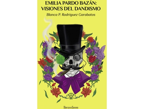 Livro Emilia Pardo Bazán: Visiones Del Dandismo de Blanca Paula Rodríguez Garabatos (Espanhol)