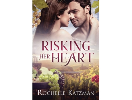 Livro Risking Her Heart A Contemporary Romance Novel De Rochelle Katzman (inglês)