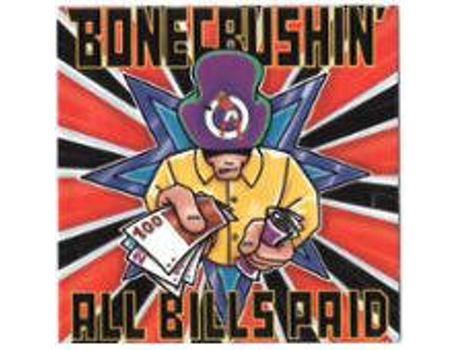 CD Bonecrushin' - All Bills Paid