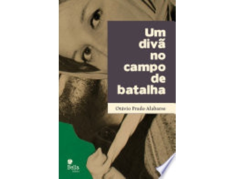 Livro Diva no Campo de Batalha, Um de Otavio Prado Alabarse (Português do Brasil)