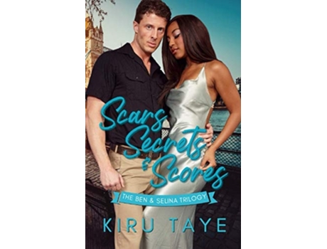 Livro Scars, Secrets Amp Scores The Ben Amp Selina Trilogy De Kiru Taye (inglês)