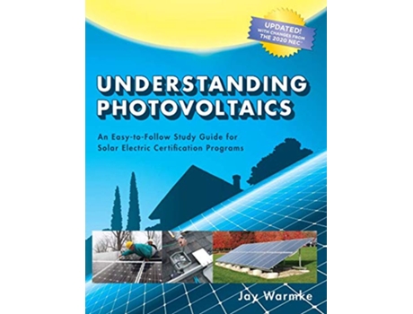 Livro Understanding Photovoltaics Designing and Installing Residential Solar Systems 2021 de Jay Warmke (Inglês)