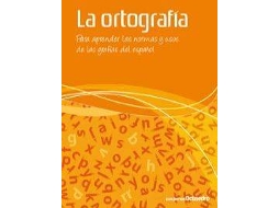 Livro La ortografía Para aprender las normas y usos de las grafías del español de Pilar Ciruelo Rando (Espanhol)