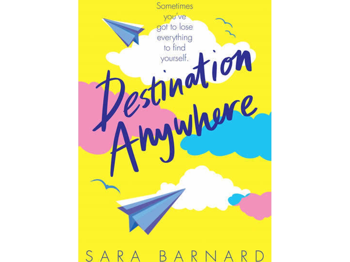 Livro Destination Anywhere de Sara Barnard (Inglês)