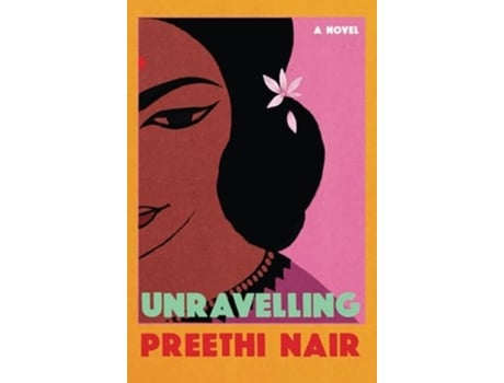 Livro Unravelling de Preethi Nair (Inglês)
