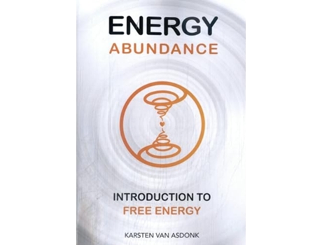 Livro Energy Abundance Introduction to Free Energy de Karsten Van Asdonk (Inglês)