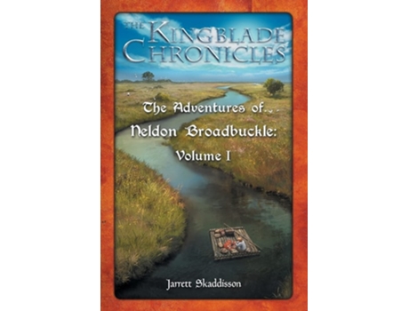 Livro The Adventures Of Neldon Broadbuckle Volume I De Jarrett Skaddisson (inglês)