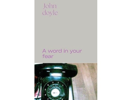 Livro A Word in Your Fear de John Doyle (Inglês)