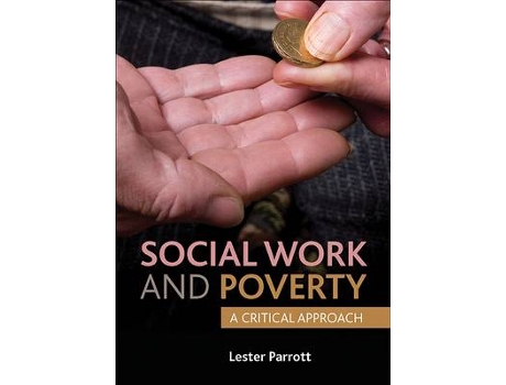 Livro social work and poverty de parrott, lester (school of public policy and professional practice, keele university.) (inglês)