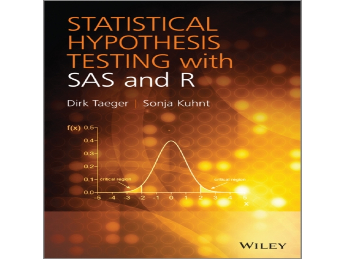 Livro Statistical Hypothesis Testing with SAS and R de Sonja Kuhnt (Inglês)