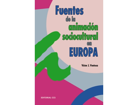 Livro Fuentes De La Animación Sociocultural En Europa de Víctor Ventosa