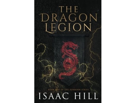 Livro The Dragon Legion de Isaac Hill (Inglês)