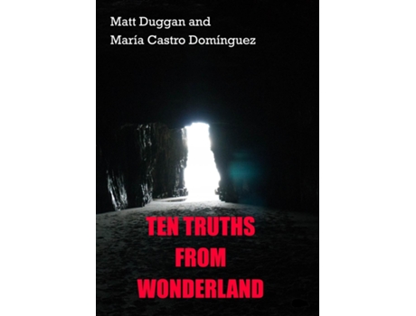 Livro Ten Truths From Wonderland De Matt Duggan (inglês)